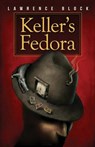 Keller's Fedora: a novella - BLOCK,  Lawrence - 9781985861183