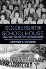 Soldiers in the Schoolhouse - Arthur T. Coumbe - 9781985902336
