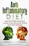 Anti-Inflammatory Diet - Jason Michaels - 9781986304238