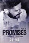 Promises Part 4 - A. E. Via - 9781986356428