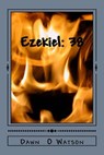 Ezekiel 38 - WATSON,  Dawn O. - 9781986444507