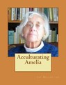 Acculturating Amelia: Round Valley 1937 California - Jay Miller Ed - 9781986704472