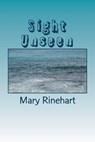 Sight Unseen - Mary Roberts Rinehart - 9781986767699
