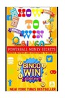 How To Win Bingo.: Proven Methods And Strategies To Win Bingo Jackpot. - Powerball Money Secrets - 9781986950503