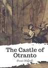 The Castle of Otranto - Horace Walpole - 9781987575262