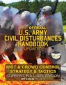 The Official US Army Civil Disturbances Handbook - Updated: Riot & Crowd Control Strategy & Tactics - Current, Full-Size Edition - Giant 8.5" x 11" Fo - MEDIA,  Carlile - 9781987575460