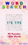 Word Search: Zig Zag, 90 Puzzles, 1800 Words, Volume 3, Compact 5"x8" Size - Mark English - 9781987595192