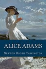 Alice Adams - Newton Booth Tarkington - 9781987747928