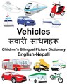 English-Nepali Vehicles Children's Bilingual Picture Dictionary - Suzanne Carlson - 9781987799156