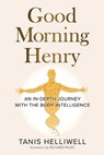 Good Morning Henry - HELLIWELL,  Tanis - 9781987831320