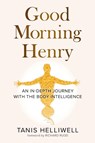 Good Morning Henry - Tanis Helliwell - 9781987831337