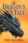The Dragon's Tale - Tanis Helliwell - 9781987831481