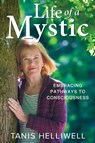 Life of a Mystic - Tanis Helliwell - 9781987831641