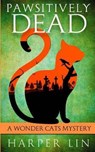 Pawsitively Dead - Harper Lin - 9781987859218