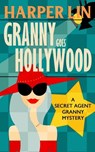 Granny Goes Hollywood - Harper Lin - 9781987859652