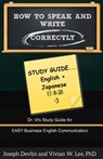 How to Speak and Write Correctly: Study Guide (English + Japanese) - Vivian W Lee ; Joseph Devlin - 9781987918038