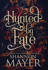 Hunted by Fate - Shannon Mayer - 9781987933864