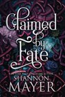 Claimed by Fate - MAYER,  Shannon - 9781987933895