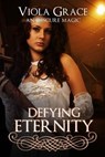 Defying Eternity - Viola Grace - 9781987969320