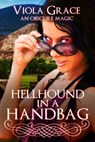 Hellhound in a Handbag - Viola Grace - 9781987969511