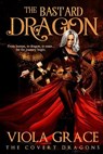 The Bastard Dragon - Viola Grace - 9781987969542