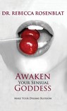 Awaken Your Sensual Goddess - Rebecca Rosenblat - 9781988058832