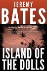 Island of the Dolls - Jeremy Bates - 9781988091075