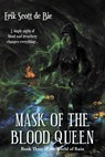 Mask of the Blood Queen - Erik Scott de Bie - 9781988256627