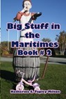 Big Stuff in the Maritimes - TAPLEY-MILTON,  Katherine E. - 9781988345468