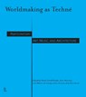 Worldmaking as Technae -  - 9781988366098