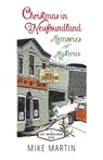 Christmas in Newfoundland - Memories and Mysteries - Mike Martin - 9781988437255