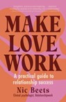 Make Love Work - Nic Beets - 9781988547923