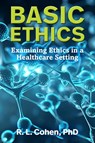 Basic Ethics - Rodgir L Cohen - 9781988557526