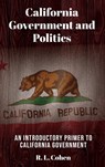 California Government and Politics - Rodgir L Cohen - 9781988557809