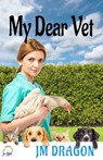 My Dear Vet - JM Dragon - 9781988588827