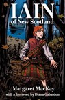 Iain of New Scotland - Margaret MacKay - 9781988747804