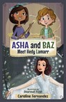 ASHA and Baz Meet Hedy Lamarr - Caroline Fernandez - 9781988761787
