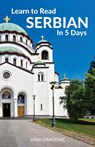 Learn to Read Serbian in 5 Days - Lena Dragovic - 9781988800042