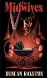 The Midwives - Duncan Ralston - 9781988819228