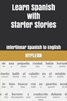 Learn Spanish with Starter Stories: Interlinear Spanish to English - Bermuda Word Hyplern - 9781988830810