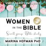 Women in the Bible Small Group Bible Study - Dr Marina H Hofman - 9781988928432