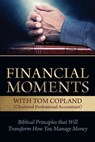 Financial Moments with Tom Copland - Tom Copland - 9781988928531