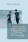 A Devotional for Mothers and Sons - Sandee G MacGregor - 9781988928647