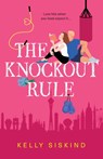 The Knockout Rule - Kelly Siskind - 9781988937168