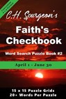 C. H. Spurgeon's Faith Checkbook Word Search Puzzle Book #2: April 1 - June 30 (convenient 6x9 format) - Christopher Di Armani - 9781988938325