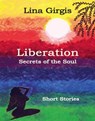 Liberation: Secrets of the Soul - Lina Girgis - 9781989048610