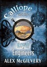 Calliope and the Royal Engineers - Alex McGilvery - 9781989092095