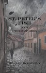 St. Peter's Fish and Other Stories - Alex McGilvery - 9781989092897