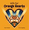 With Our Orange Hearts - Phyllis Webstad - 9781989122976