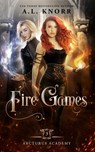 FIRE GAMES - A. L. Knorr - 9781989338421